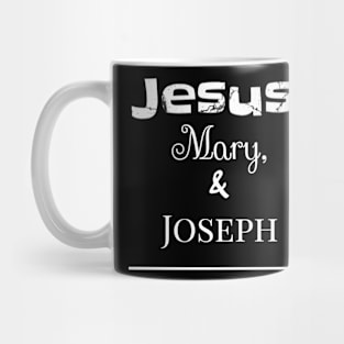 Jesus mary and Joseph saying Mug